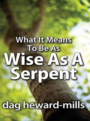 cover image of What it Means to be as Wise as a Serpent
